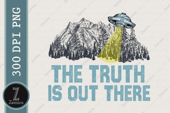 Download The Truth is out There Area 51 Alien UFO - Premium Resources
